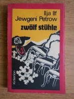 Ilf si Petrov - Zwolf Stuhle