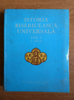 Ioan Ramureanu - Istoria bisericeasca universala, 1-1054 (volumul 1)