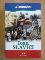 Anticariat: Ioan Slavici - Mara