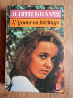 Judith Krantz - L'amour en heritage