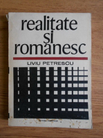 Anticariat: Liviu Petrescu - Realitate si romanesc