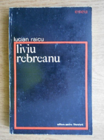 Lucian Raicu - Liviu Rebreanu