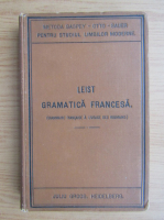 Ludovic Leist - Gramatica franceza teoretica si practica (1900)