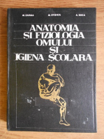 M. Zarma - Anatomia si fiziologia omului si igiena scoalara