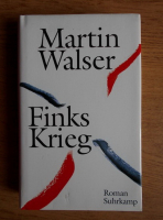 Martin Walser - Finks Krieg