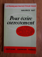 Maurice Rat - Pour ecrire correctement