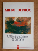 Mihai Beniuc - Cantece si descantece de pierzanie