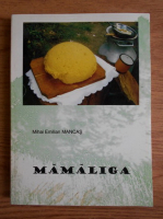 Mihai Emilian Mancas - Mamaliga