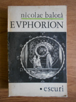 Nicolae Balota - Euphorion