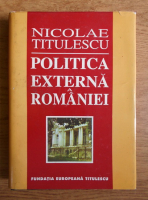 Nicolae Titulescu - Politica externa a Romaniei (1937)