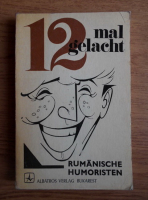Nikolaus Reiter - 12 mal gelacht. Rumanische Humoristen, herausgegeben