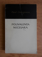 Paul Georgescu - Polivalenta necesara 