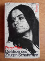 Peter Edel - Die bilder des Zeugen Schattmann