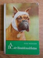 Peter Teichmann - ABC der Hundekrankheiten