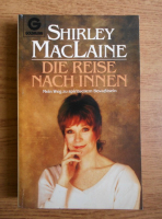 Shirley MacLaine - Die Reise nach innen