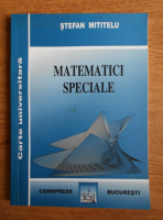Stefan Mititelu - Matematici speciale