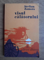 Stelian Zamora - Visul calatorului