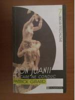 Patrick Girard - Don Juanii care ne conduc