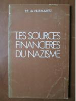 P. F. de Villemarest - Les sources financieres du nazisme