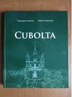 Veaceslav Stavila, Dorel Turcanu - Cubolta