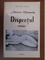 Alberto Moravia - Dispretul