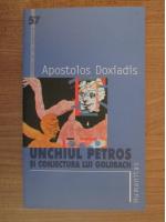Apostolos Doxiadis - Unchiul Petros si conjectura lui Goldbach