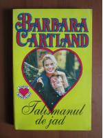 Barbara Cartland - Talismanul de jad