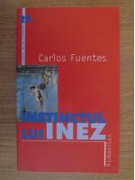Carlos Fuentes - Instinctul lui Inez