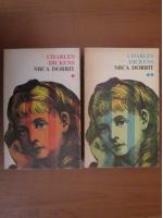 Charles Dickens - Mica Dorrit (2 volume)