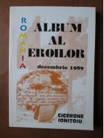 Cicerone Ionitoiu - Album al eroilor, decembrie 1989