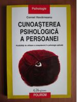 Cornel Havarneanu - Cunoasterea psihologica a persoanei