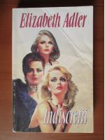 Elizabeth Adler - Indiscretii