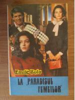 Emile Zola - La paradisul femeilor