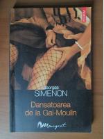 Anticariat: Georges Simenon - Dansatoarea de la Gai Moulin