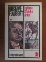 Gustave Flaubert - Ispitirea Sfantului Anton