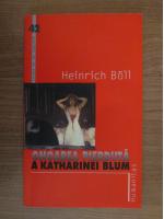 Heinrich Boll - Onoarea pierduta a Katharinei Blum