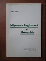 Horia Sima - Miscarea legionara si monarhia