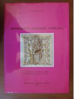 I. Dumitriu-Snagov - Monumenta Romaniae Vaticana. Manuscrise, documente, harti