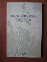 Ioana Diaconescu - Taina
