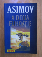 Isaac Asimov - A doua fundatie