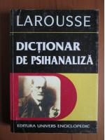 Anticariat: Larousse: dictionar de psihanaliza