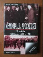 Liviu Valenas - Memorialul apocalipsei. Romania intre anii 1940-1948