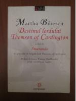 Martha Bibescu - Destinul lordului Thomson of Cardington