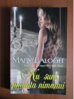 Anticariat: Mary Balogh - Nu sunt amanta nimanui