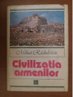 Mihai Radulescu - Civilizatia armenilor