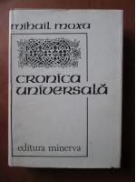 Mihail Moxa - Cronica universala