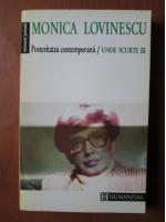 Monica Lovinescu - Posteritatea contemporana (Unde scurte, volumul 3)