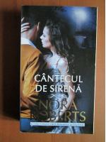 Anticariat: Nora Roberts - Cantecul de sierna
