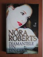 Nora Roberts - Diamantele vin din cer