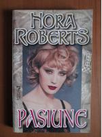 Nora Roberts - Pasiune